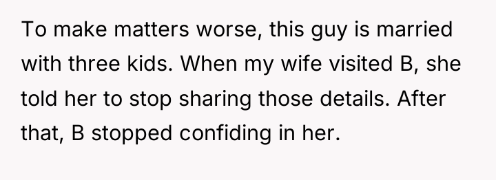 To make matters worse, this guy is married with three...