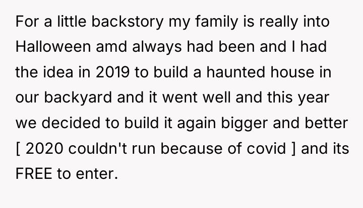 For a little backstory my family is really into Halloween...