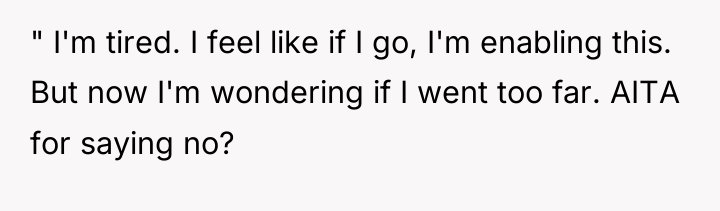 " I'm tired. I feel like if I go, I'm...