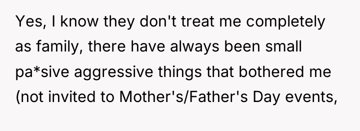 Yes, I know they don't treat me completely as family,...
