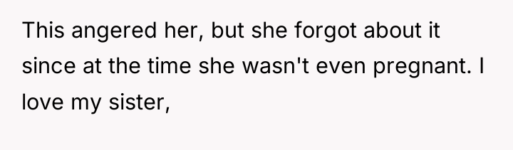 This angered her, but she forgot about it since at...