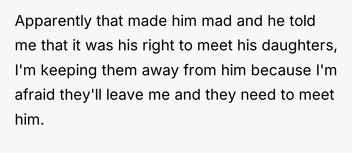 Apparently that made him mad and he told me that...