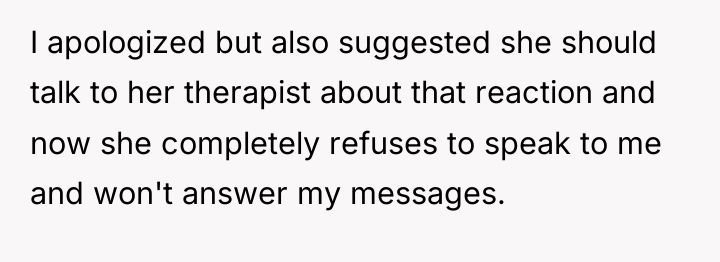 I apologized but also suggested she should talk to her...