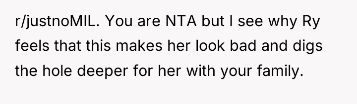r/justnoMIL. You are NTA but I see why Ry feels...