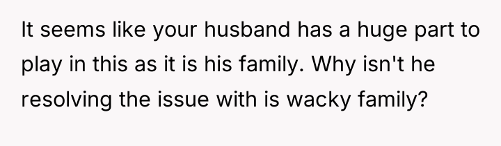 It seems like your husband has a huge part to...