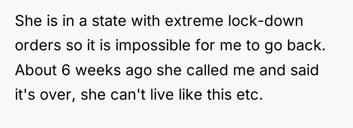 She is in a state with extreme lock-down orders so...