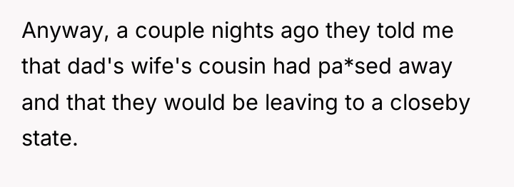 Anyway, a couple nights ago they told me that dad's...