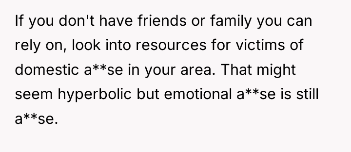 If you don't have friends or family you can rely...