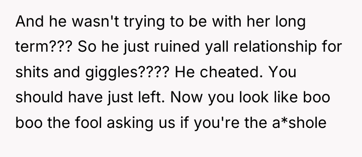 And he wasn't trying to be with her long term???...