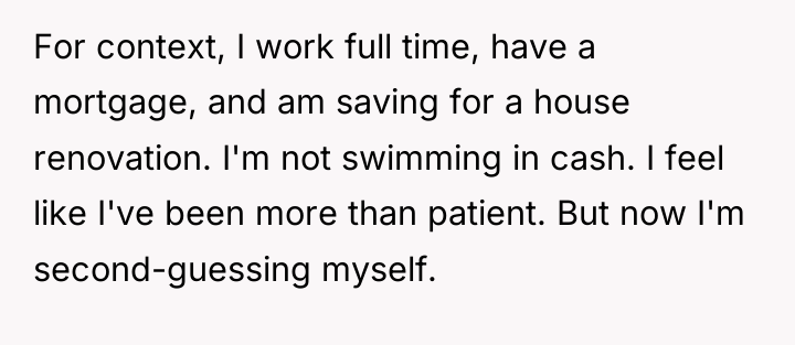 For context, I work full time, have a mortgage, and...