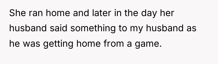 She ran home and later in the day her husband...