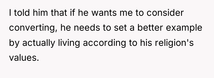 I told him that if he wants me to consider...