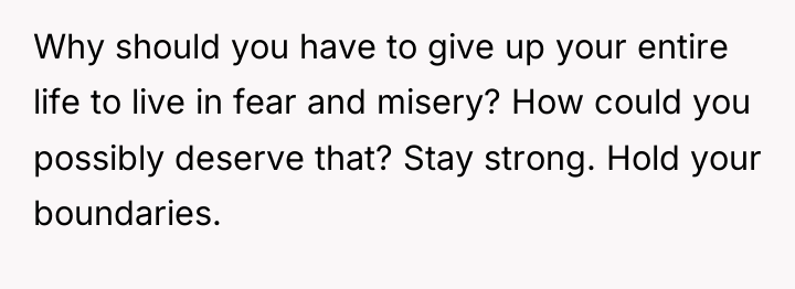Why should you have to give up your entire life...