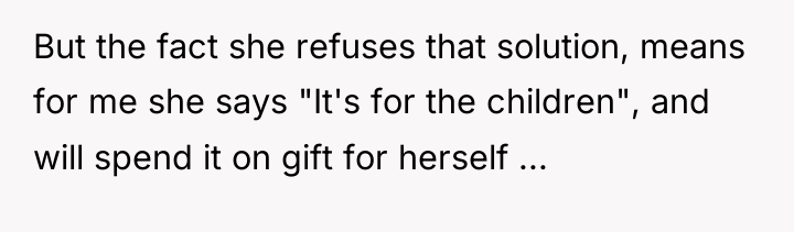 But the fact she refuses that solution, means for me...