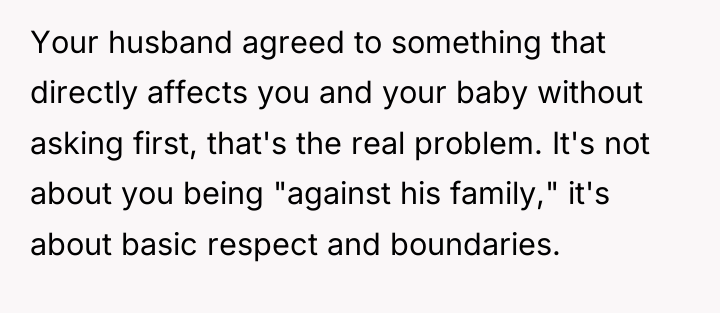 Your husband agreed to something that directly affects you and...