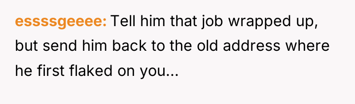 essssgeeee Tell him that job wrapped up, but send him...