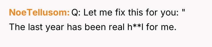 NoeTellusom Q: Let me fix this for you: " The...