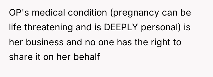 OP's medical condition (pregnancy can be life threatening and is...