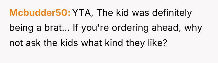 Mcbudder50 YTA, The kid was definitely being a brat... If...