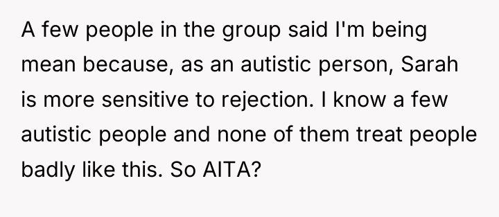 A few people in the group said I'm being mean...