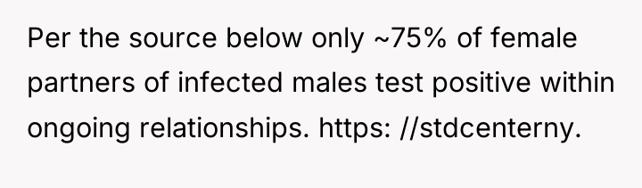 Per the source below only ~75% of female partners of...