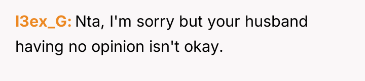 l3ex_G Nta, I'm sorry but your husband having no opinion...