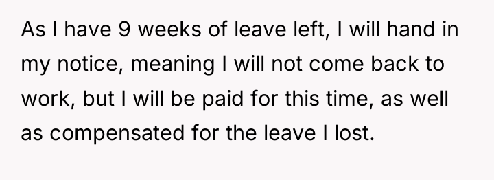 As I have 9 weeks of leave left, I will...
