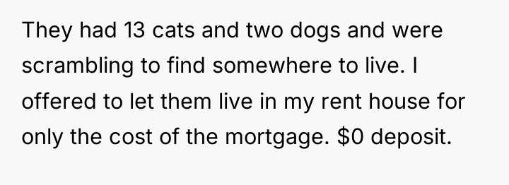 They had 13 cats and two dogs and were scrambling...