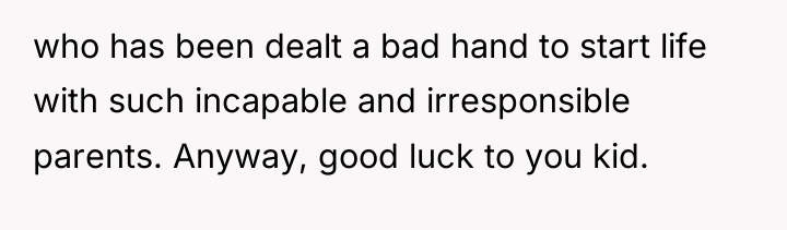 who has been dealt a bad hand to start life...