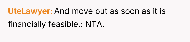 UteLawyer And move out as soon as it is financially...