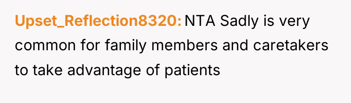 Upset_Reflection8320 NTA Sadly is very common for family members and...