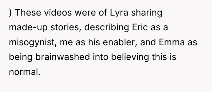 ) These videos were of Lyra sharing made-up stories, describing...