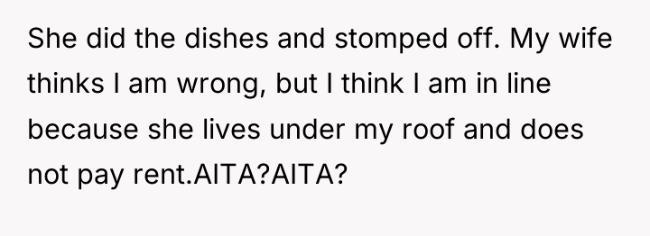 She did the dishes and stomped off. My wife thinks...