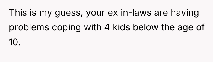 This is my guess, your ex in-laws are having problems...