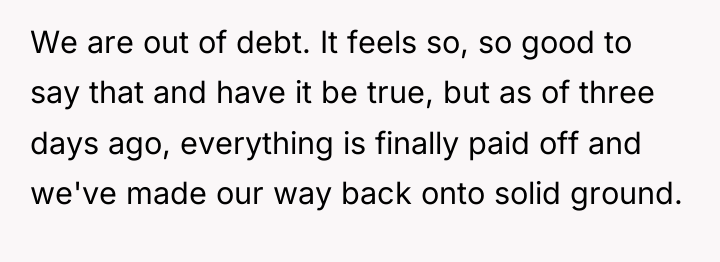 We are out of debt. It feels so, so good...