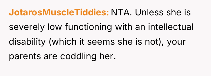 JotarosMuscleTiddies NTA. Unless she is severely low functioning with an...