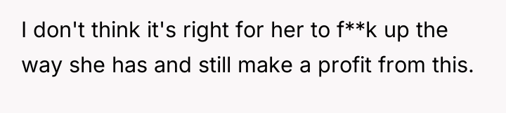 I don't think it's right for her to f**k up...