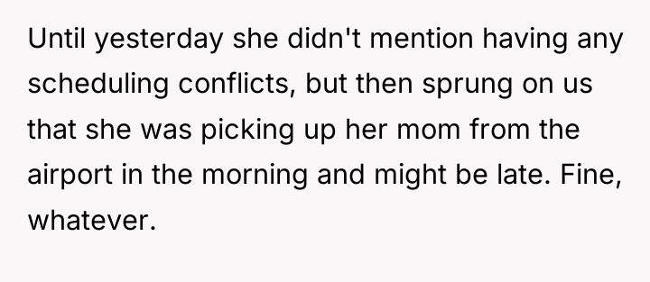 Until yesterday she didn't mention having any scheduling conflicts, but...