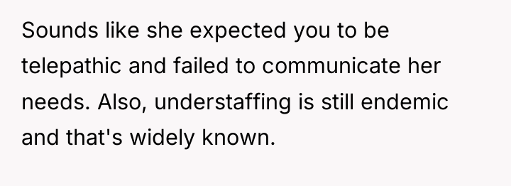 Sounds like she expected you to be telepathic and failed...