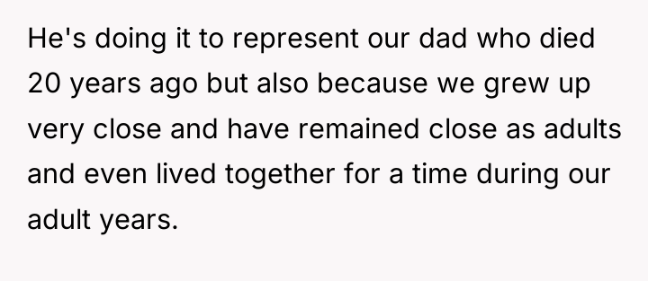He's doing it to represent our dad who died 20...