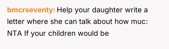 bmcrseventy Help your daughter write a letter where she can...