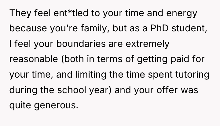 They feel ent*tled to your time and energy because you're...