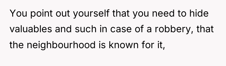 You point out yourself that you need to hide valuables...