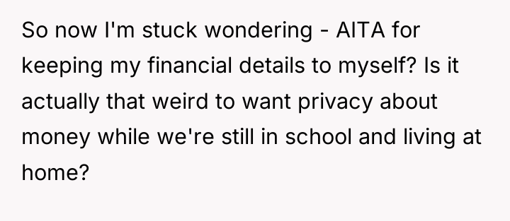 So now I'm stuck wondering - AITA for keeping my...