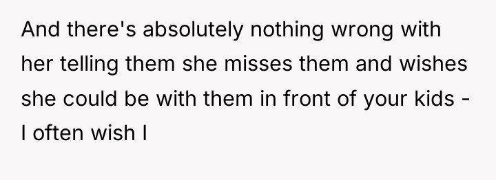 And there's absolutely nothing wrong with her telling them she...