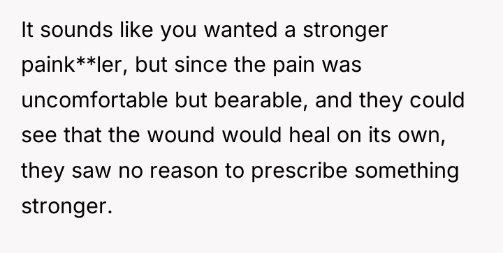 It sounds like you wanted a stronger paink**ler, but since...