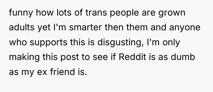 funny how lots of trans people are grown adults yet...