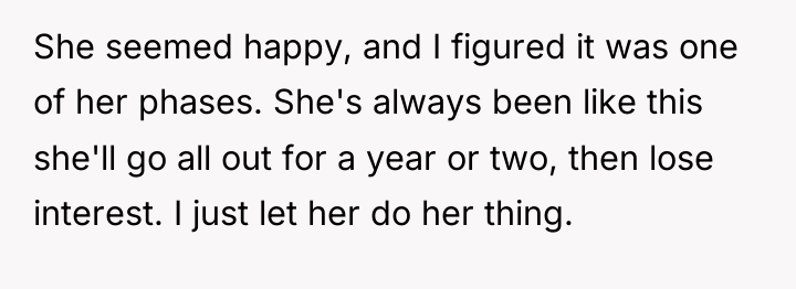 She seemed happy, and I figured it was one of...