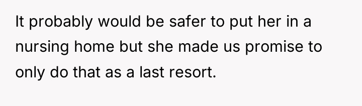 It probably would be safer to put her in a...
