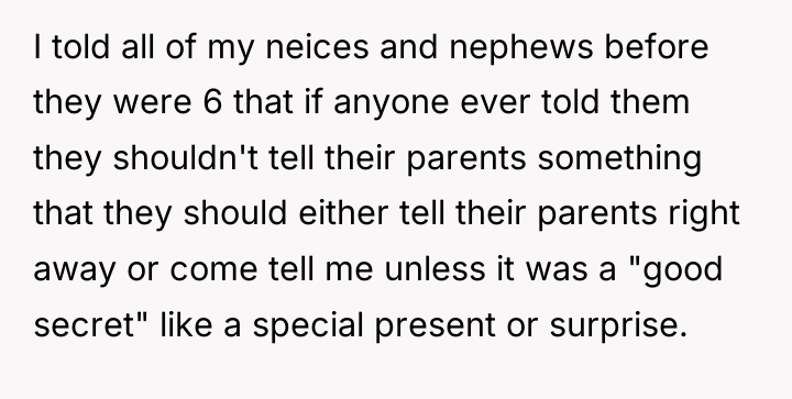 I told all of my neices and nephews before they...